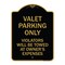 Signmission Valet Parking Violators Towed Owners Expenses Heavy-Gauge Alum Sign, 24" L, 18" H, BG-1824-22759 A-DES-BG-1824-22759 - alternate 1